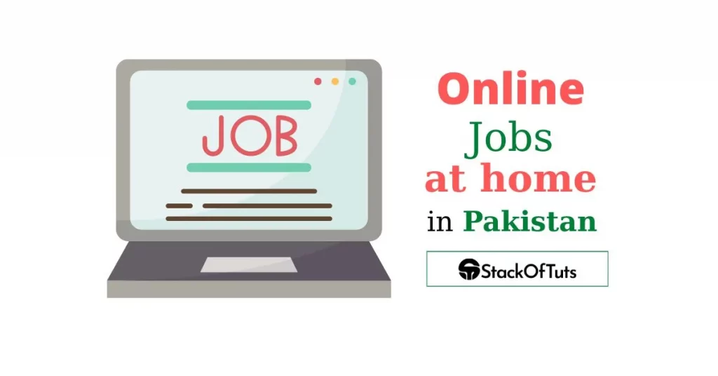 Online jobs in Pakistan at home for students without investment