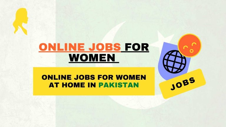 Online Jobs For Women at Home in Pakistan in 2024