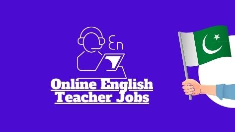 Online English Teacher jobs in Pakistan