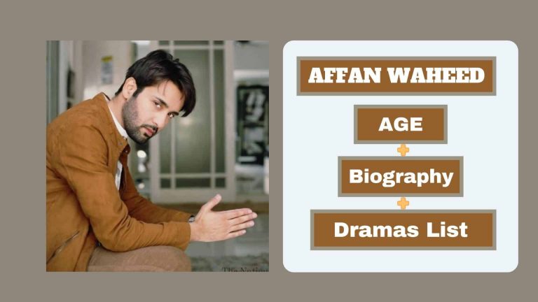 Affan Waheed Dramas List Biography Age Photos