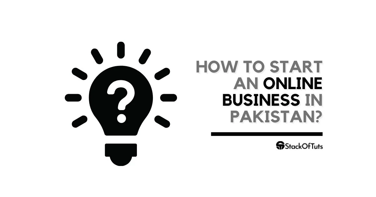 How to start an online business in Pakistan