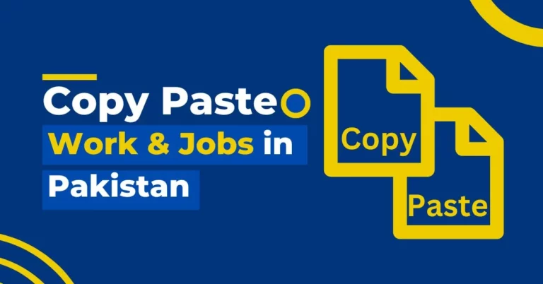Copy Paste work and jobs in Pakistan without investment