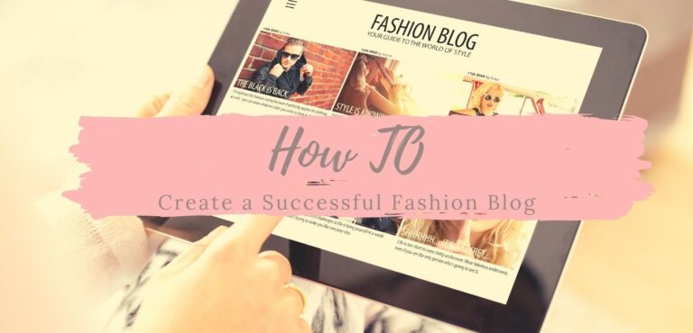 How to Create a Successful Fashion Blog