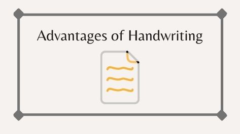 Advantages of Handwriting