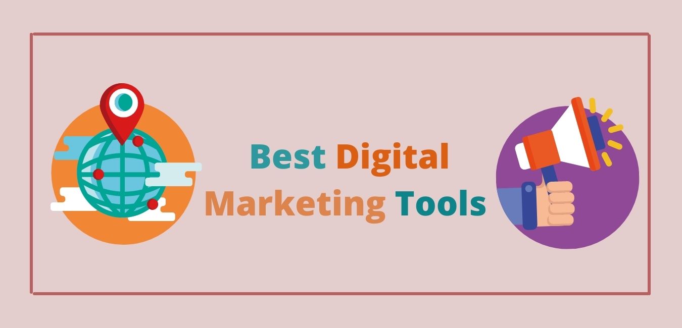 Top 12 Digital Marketing Tools in 2022