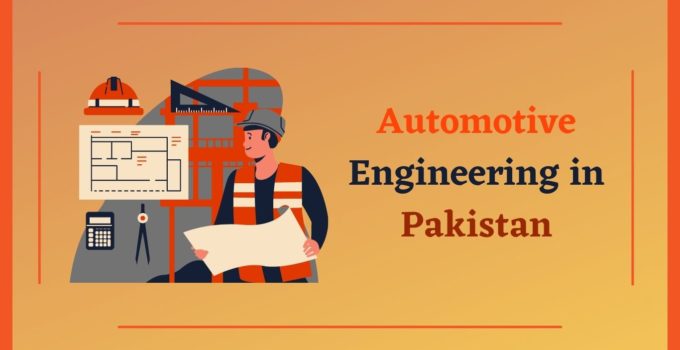Automotive Engineering in Pakistan That You Should Know