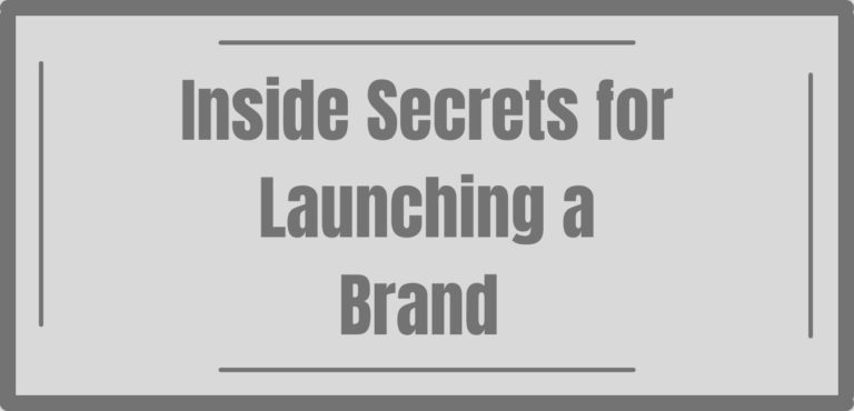 Inside Secrets for Launching a Brand in 2024