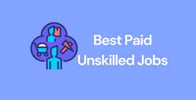 Best Paid Unskilled Jobs