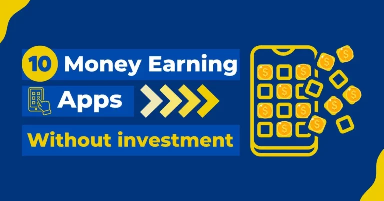 Top 10 Money-Earning Apps without Investment in 2024