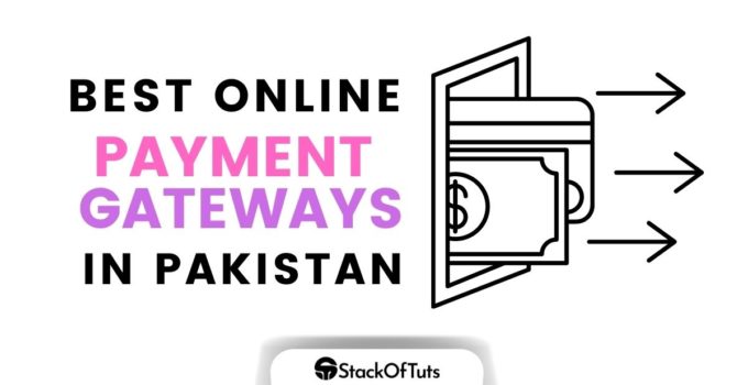 Best Online Payment gateways in Pakistan [Detail Guide in 2022]
