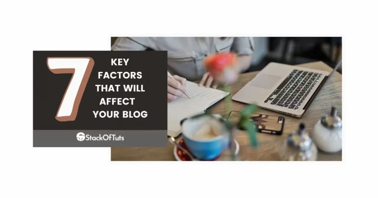 key-factors-that-will-affect-the-quality-of-your-blog-posts