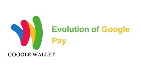 Evolution of Google Pay