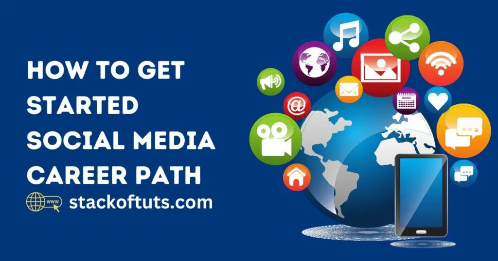 How To Get Started Social Media Career Path