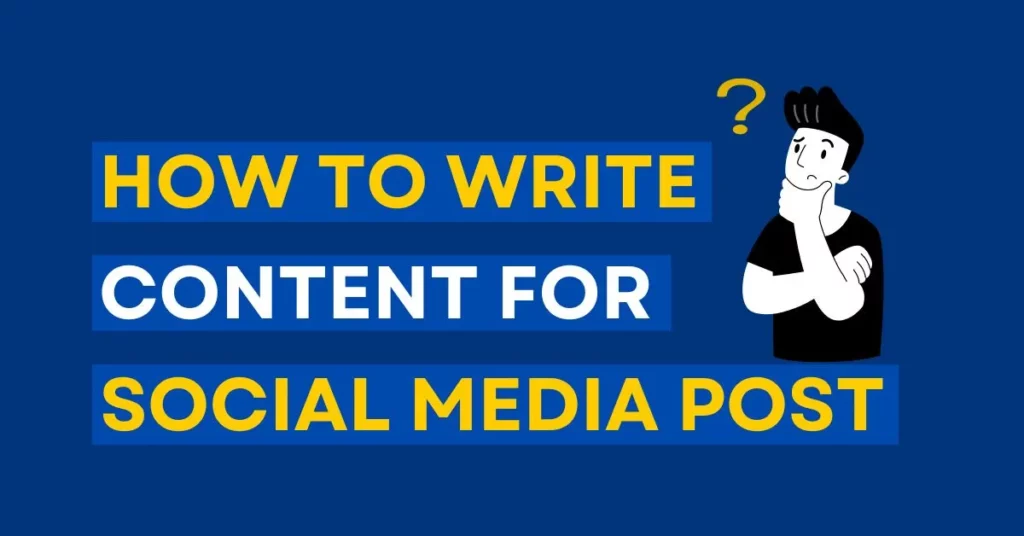 How to write content for social media posts?