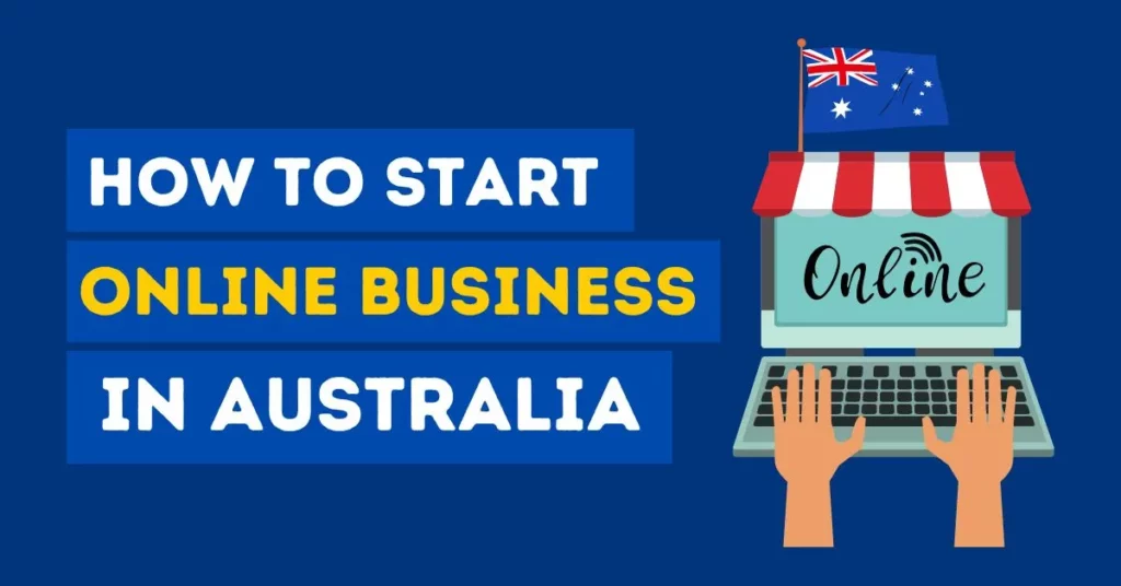 How to Start an Online Business in Australia