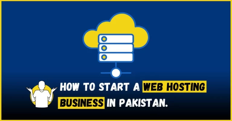 How to start a web hosting Business in Pakistan?