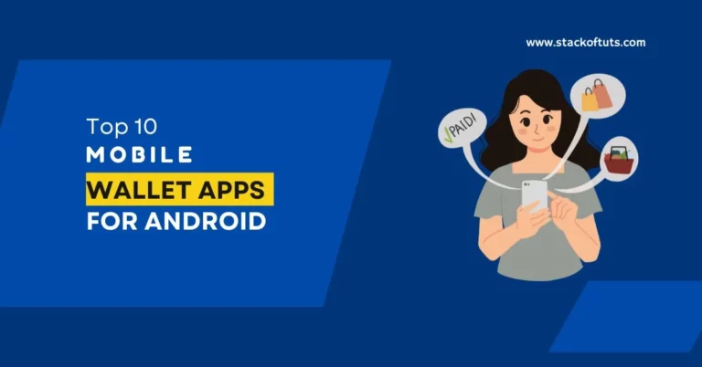 Top 10 Best mobile wallet apps for Android in 2024