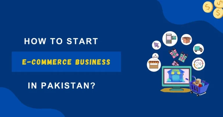How to start an e-commerce business in Pakistan?