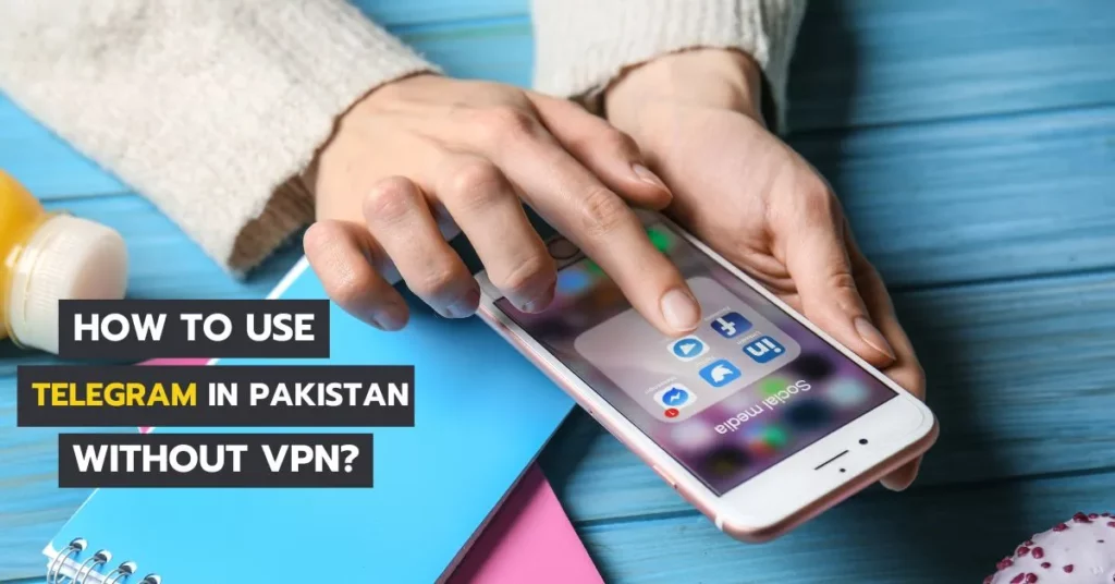 How to use telegram in Pakistan without VPN?