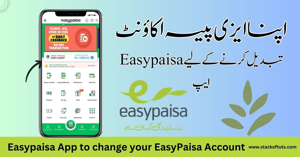 Easypaisa App to change your EasyPaisa Account