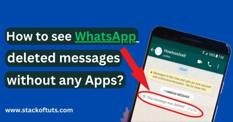 How to see WhatsApp deleted messages by the sender without any app?
