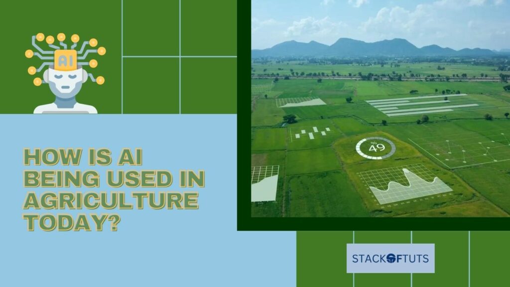 How is AI being used in agriculture today?