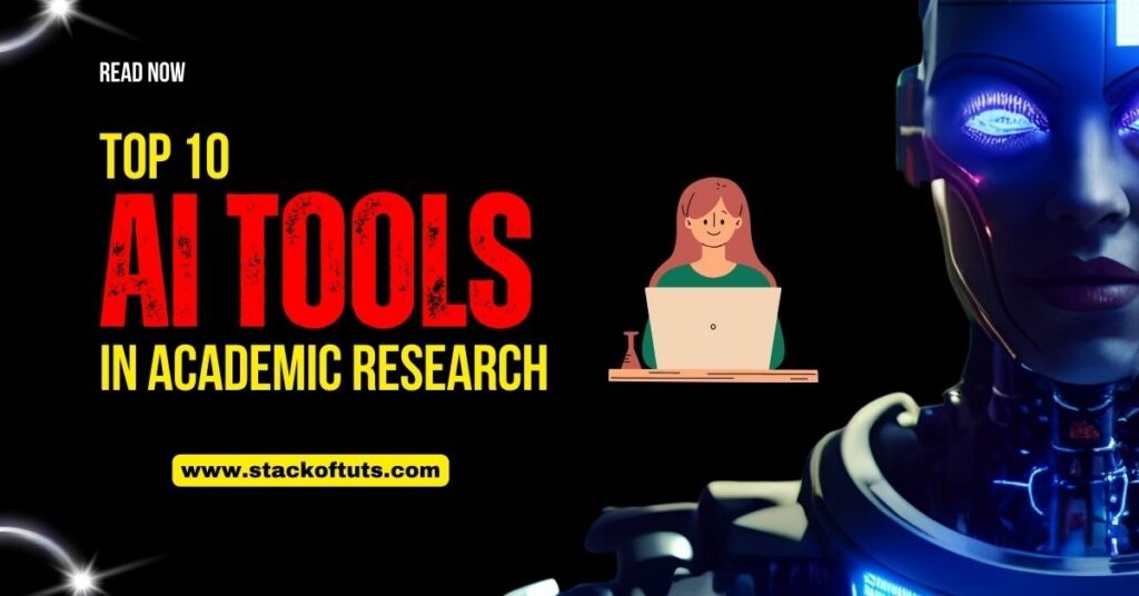 Top ai tools to empower your academic research