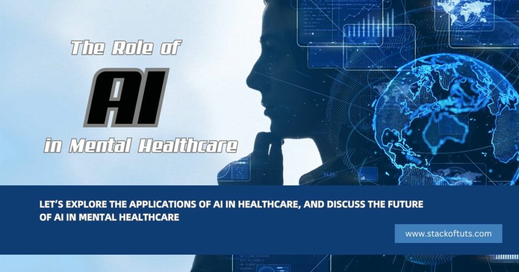 AI Roles in Transforming Mental Healthcare in 2023